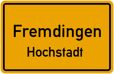Ortsschild Fremdingen Hochstadt