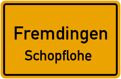 Ortsschild Fremdingen Schopflohe