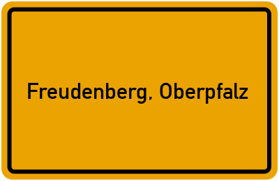Ortsschild von Gemeinde Freudenberg, Oberpfalz in Bayern