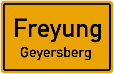 Ortsschild Freyung Geyersberg