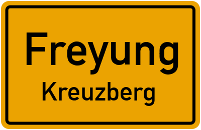 Ortsschild Freyung Kreuzberg