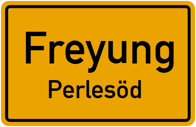 Straßenverzeichnis Freyung Perlesöd