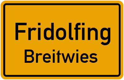 Ortsschild Fridolfing Breitwies