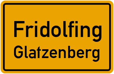 Ortsschild Fridolfing Glatzenberg