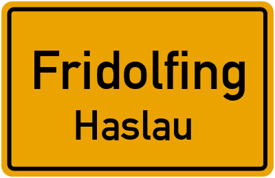 Straßenverzeichnis Fridolfing Haslau