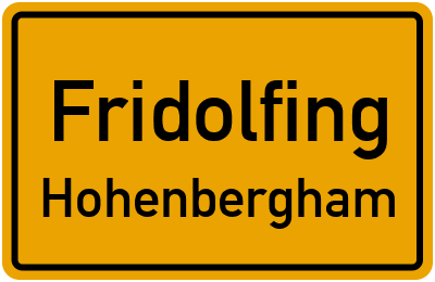 Ortsschild Fridolfing Hohenbergham
