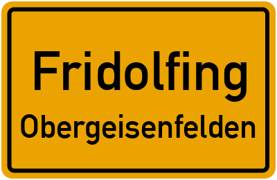 Straßenverzeichnis Fridolfing Obergeisenfelden
