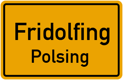 Ortsschild Fridolfing Polsing
