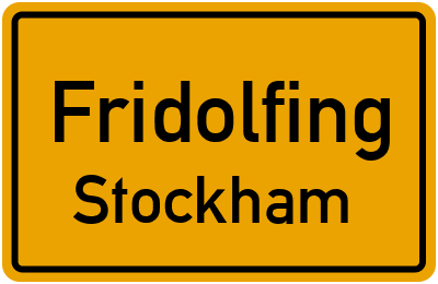Ortsschild Fridolfing Stockham