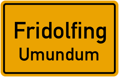 Straßenverzeichnis Fridolfing Umundum