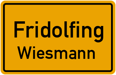Ortsschild Fridolfing Wiesmann