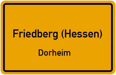 Ortsschild Friedberg (Hessen) Dorheim