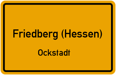 Ortsschild Friedberg (Hessen) Ockstadt