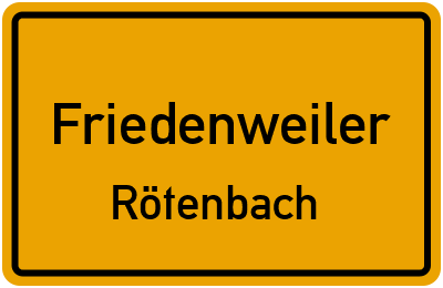 Ortsschild Friedenweiler Rötenbach