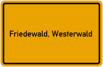 Ortsschild von Gemeinde Friedewald, Westerwald in Rheinland-Pfalz