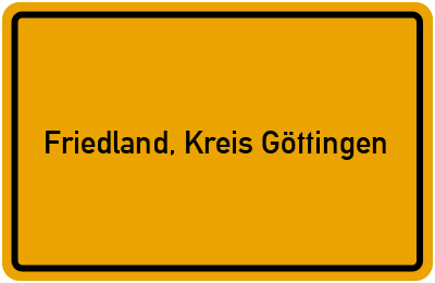 Ortsschild von Gemeinde Friedland, Kreis Göttingen in Niedersachsen