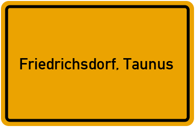 Ortsschild von Stadt Friedrichsdorf, Taunus in Hessen