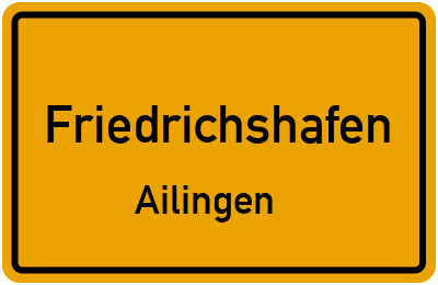 Ortsschild Friedrichshafen Ailingen