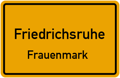 Straßenverzeichnis Friedrichsruhe Frauenmark
