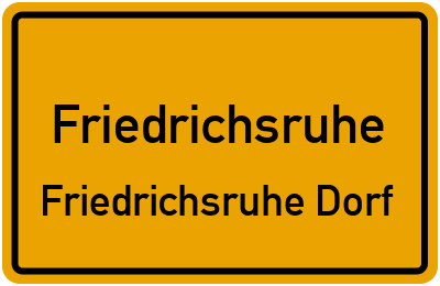 Straßenverzeichnis Friedrichsruhe Friedrichsruhe Dorf