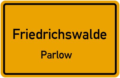Straßenverzeichnis Friedrichswalde Parlow