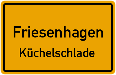 Ortsschild Friesenhagen Küchelschlade
