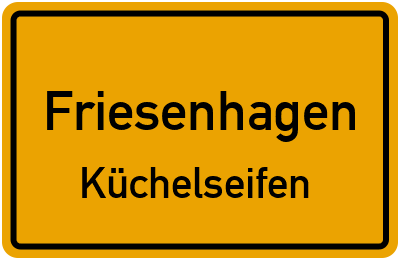 Ortsschild Friesenhagen Küchelseifen