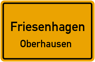 Ortsschild Friesenhagen Oberhausen