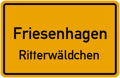 Ortsschild Friesenhagen Ritterwäldchen