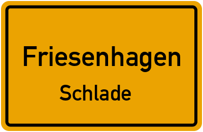 Ortsschild Friesenhagen Schlade