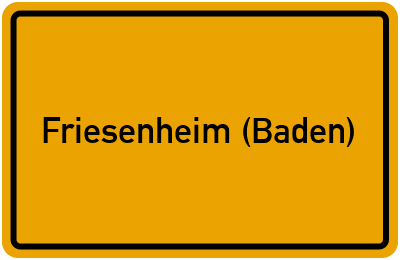 Ortsschild von Gemeinde Friesenheim (Baden) in Baden-Württemberg
