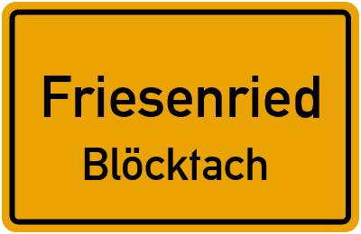 Straßenverzeichnis Friesenried Blöcktach