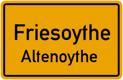 Ortsschild Friesoythe Altenoythe