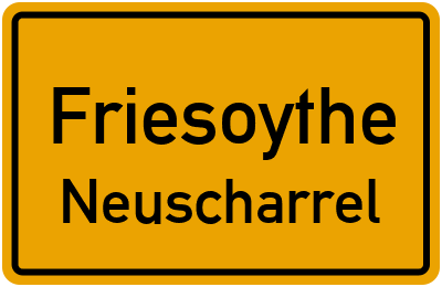 Ortsschild Friesoythe Neuscharrel