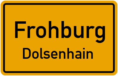 Ortsschild Frohburg Dolsenhain