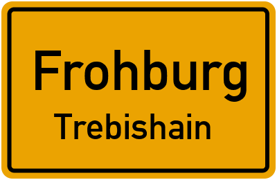 Ortsschild Frohburg Trebishain