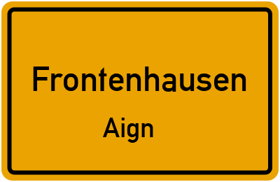 Ortsschild Frontenhausen Aign