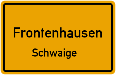 Ortsschild Frontenhausen Schwaige
