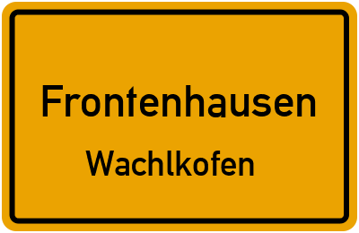 Ortsschild Frontenhausen Wachlkofen