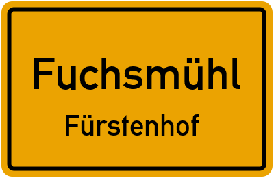 Straßenverzeichnis Fuchsmühl Fürstenhof