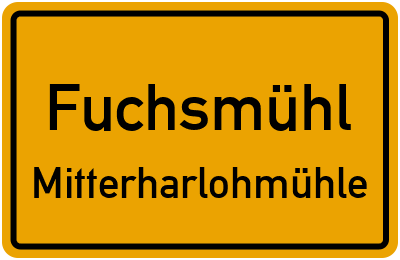 Straßenverzeichnis Fuchsmühl Mitterharlohmühle