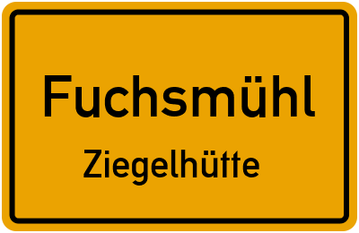 Straßenverzeichnis Fuchsmühl Ziegelhütte
