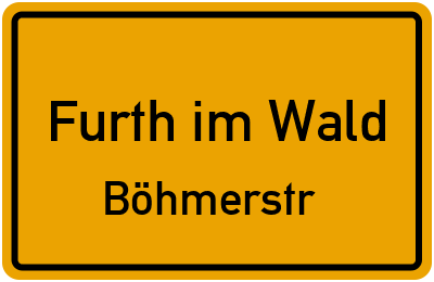 Straßenverzeichnis Furth im Wald Böhmerstr.