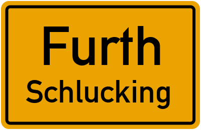 Ortsschild Furth Schlucking