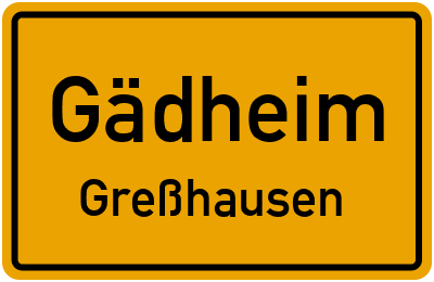 Ortsschild Gädheim Greßhausen