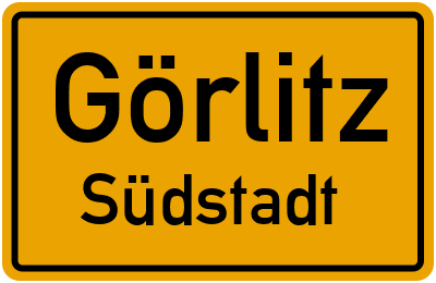 Ortsschild Görlitz Südstadt