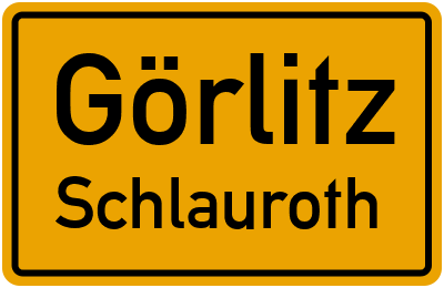 Straßenverzeichnis Görlitz Schlauroth