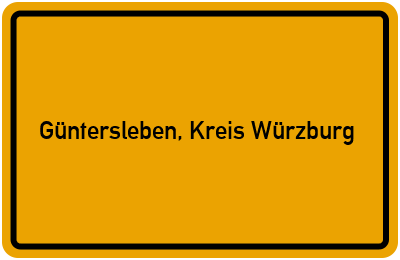 Ortsschild von Gemeinde Güntersleben, Kreis Würzburg in Bayern