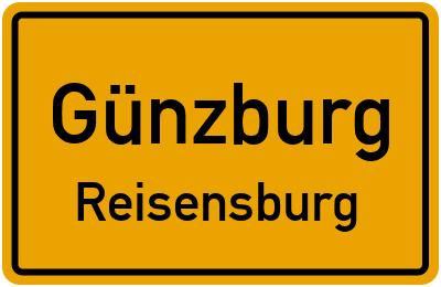 Ortsschild Günzburg Reisensburg
