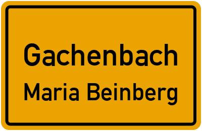 Straßenverzeichnis Gachenbach Maria Beinberg